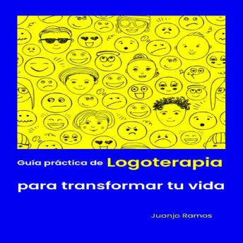 [Spanish] - Guía práctica de logoterapia para transformar tu vida