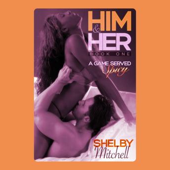 Him & Her: A Game Served Spicy: BWWM Curvy Romance--Book1