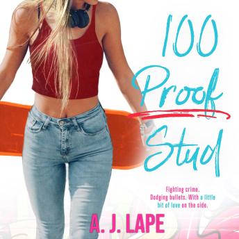 Download 100 Proof Stud: A Teenage Sleuth Thriller by A. J. Lape