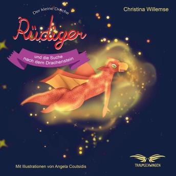 Download Der kleine Drache Rüdiger: und die Suche nach dem Drachenstein by Christina Willemse