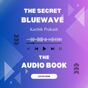 The Secret Bluewave: Unlocking Your Mind's Potential : A 30-Day Journey