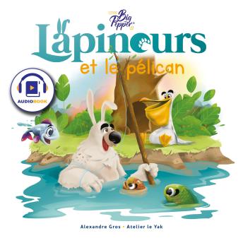 [French] - Lapinours et le pélican
