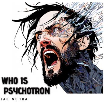 Who is Psychotron