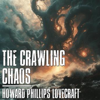 Download Crawling Chaos by H.P. Lovecraft