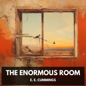 The Enormous Room (Unabridged)