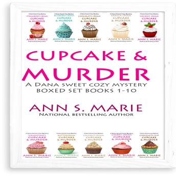 Cupcake and Murder (A Dana Sweet Cozy Mystery Boxed Set  Books 1-10)
