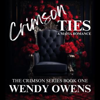 Download Crimson Ties: A Dark Mafia Romance by Wendy Owens