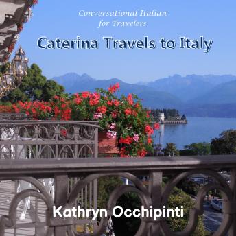 Caterina Travels to Italy