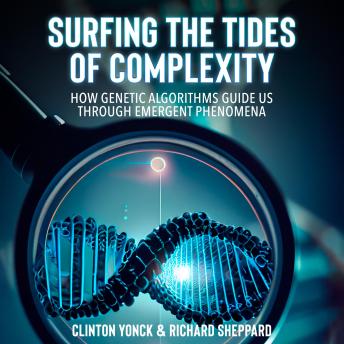 Surfing the Tides of Complexity: How Genetic Algorithms Guide Us Through Emergent Phenomena