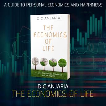Download Economics of Life: A Guide to Personal Economics and Happiness by D C Anjaria