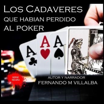[Spanish] - Los cadáveres que habían perdido al póker