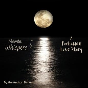 Moonlit Whispers: A Forbidden Love Story