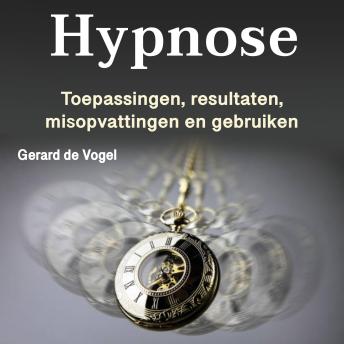 [Dutch; Flemish] - Hypnose: Toepassingen, resultaten, misopvattingen en gebruiken