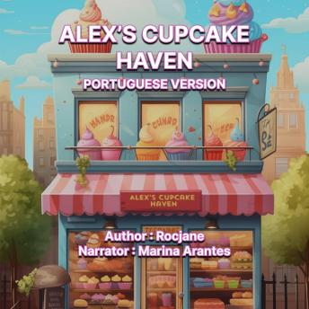 [Portuguese] - Alex's Cupcake Haven: Portuguese Version