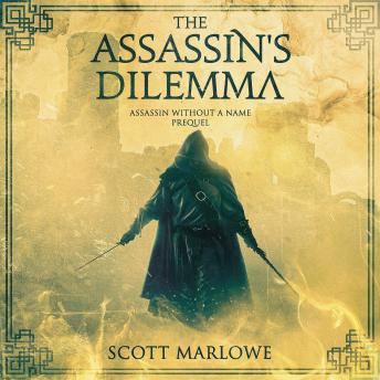 The Assassin's Dilemma: Assassin Without a Name Prequel