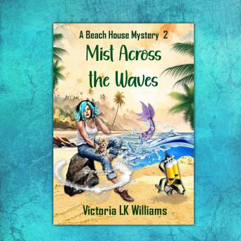 Mist Across the Waves: Family Legends & A Sea Witch’s Deceit, A Paranormal Cozy Mystery