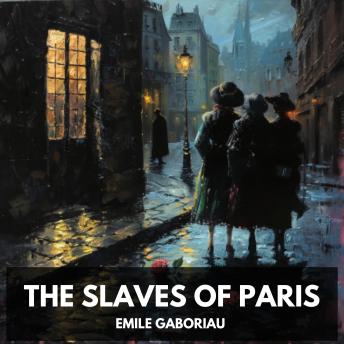 The Slaves of Paris (Unabridged)