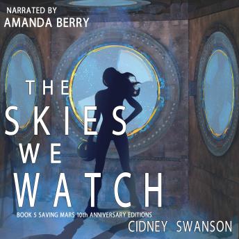 The Skies We Watch: 10th Anniversary Special Edition of STRIKING MARS