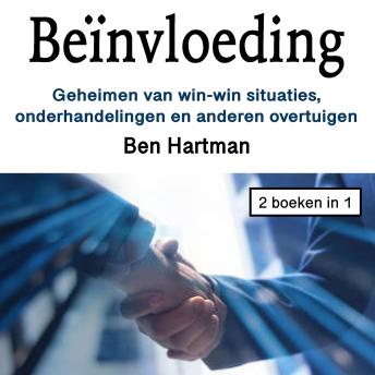 [Dutch] - Beïnvloeding: Geheimen van win-win situaties, onderhandelingen en anderen overtuigen Cover