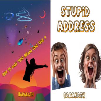 Download How to make your dreams come true? Stupid address by Barakath