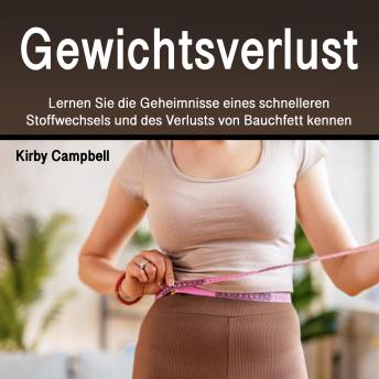 [German] - Gewichtsverlust: Lernen Sie die Geheimnisse eines schnelleren Stoffwechsels und des Verlusts von Bauchfett kennen