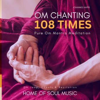 [Sanskrit] - OM Chanting 108 Times - Pure Om Mantra Meditation: Om Jaap, Chants & Recitation