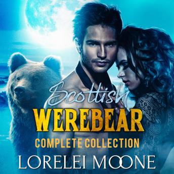 Scottish Werebear: The Complete Collection: A Boxset of BBW Bear Shifter Paranormal Romance