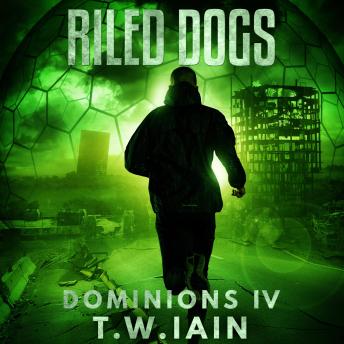 Download Riled Dogs (Dominions IV) by Tw Iain