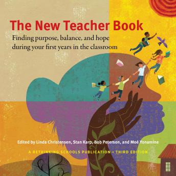 The New Teacher Book: Finding purpose, balance, and hope during your first years in the classroom