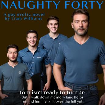 Naughty Forty: A Gay Erotic Novel