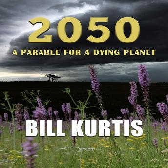 2050: A parable for a dying planet