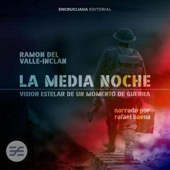 [Spanish] - La Media Noche: Visión estelar de un momento de guerra
