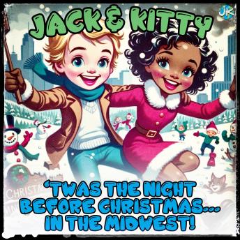 Download 'Twas the Night Before Christmas... in the Midwest! by Jack Norton, Kitty Norton