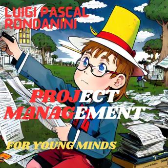 Download Project Management For Young Minds by Luigi Pascal Rondanini