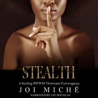 Stealth: A BWWM Threesome Extravaganza