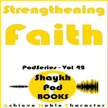 Download Strengthening Faith by Shaykhpod Books
