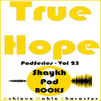 Download True Hope by Shaykhpod Books