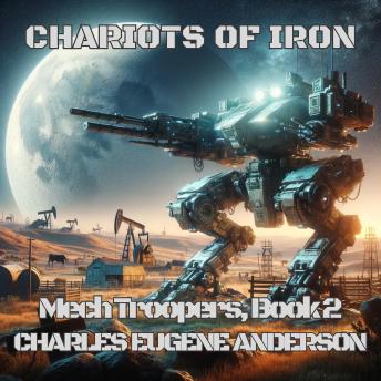 Chariots of Iron: Mech Troopers, Book 2