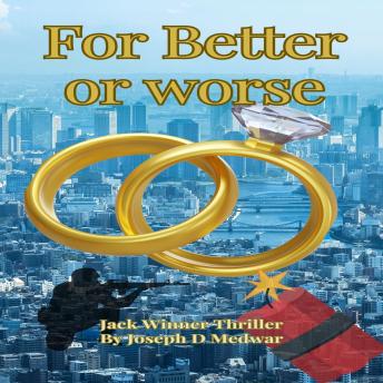 For Better or Worse: Jack Winner Thrillers