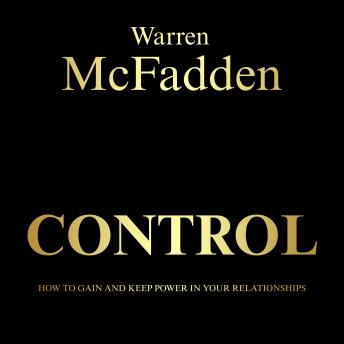 Download CONTROL: How To Gain And keep Power In Your Relationship by Warren Mcfadden