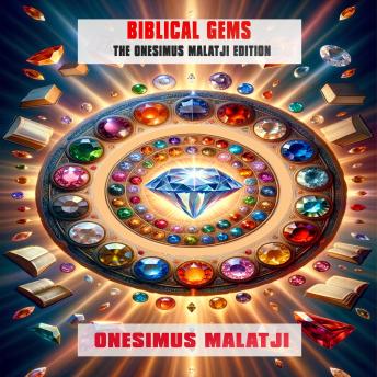 Biblical Gems: The Onesimus Malatji Edition