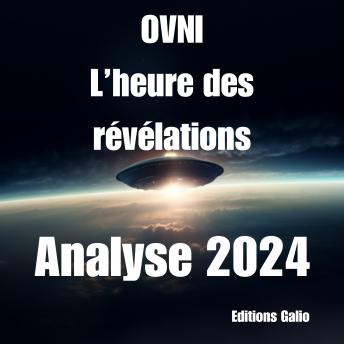 [French] - OVNI: L'heure des révélations: Analyse 2024
