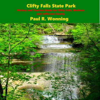 Clifty Falls State Park: History and Tourism Guide for Clifty Falls, Madison and Jefferson County