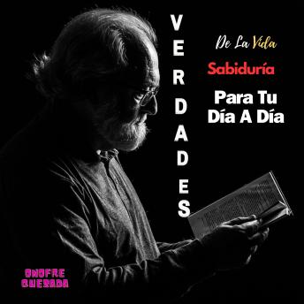 Download Verdades De La Vida  Sabiduría  Para Tu Día A Día by Onofre  Quezada