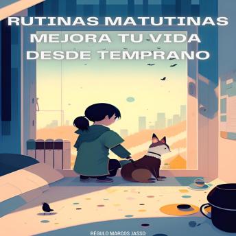 [Spanish] - Rutinas Matutinas: Mejora Tu Vida Desde Temprano