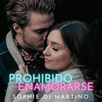 Prohibido Enamorarse: Novela Romántica