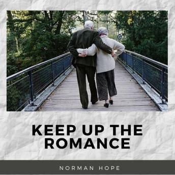 KEEP UP THE ROMANCE: How to rekindle your relationship