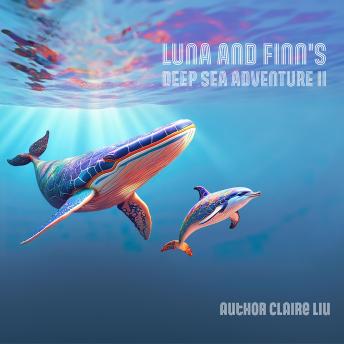 Bedtime Story | Luna and Finn's Deep Sea Adventure | Episode 2: More deep-sea magic with Luna and Finn