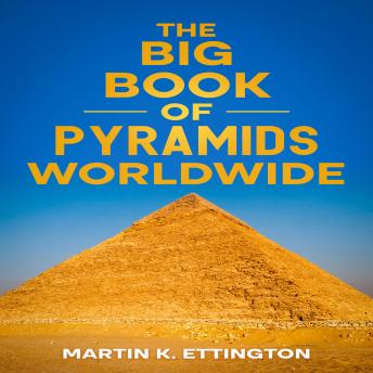 The Big Book of Pyramids Worldwide