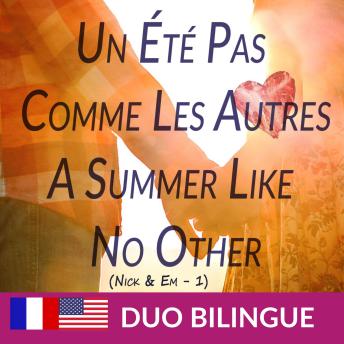 [French] - Un été pas comme les autres - A Summer Like No Other (Livre Bilingue: Français - Anglais): Bilingual Book: French - English